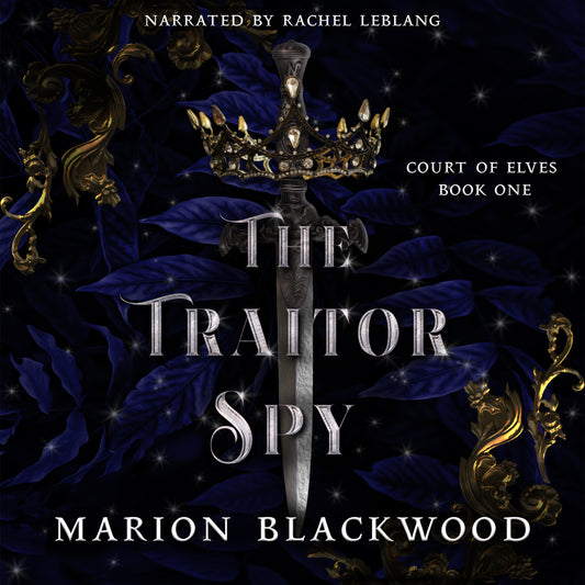 Audiobook: The Traitor Spy (Court of Elves: Book 1)